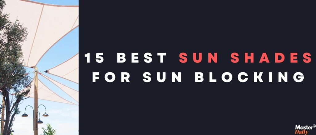 Best Sun Shades For Sun Blocking