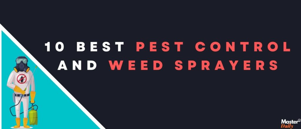 Best Pest Control and Weed Sprayers