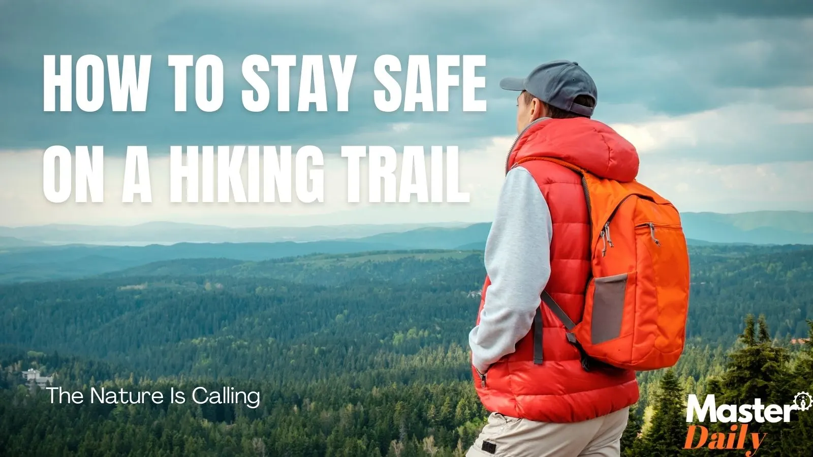 How to Stay Safe on a Hiking Trail