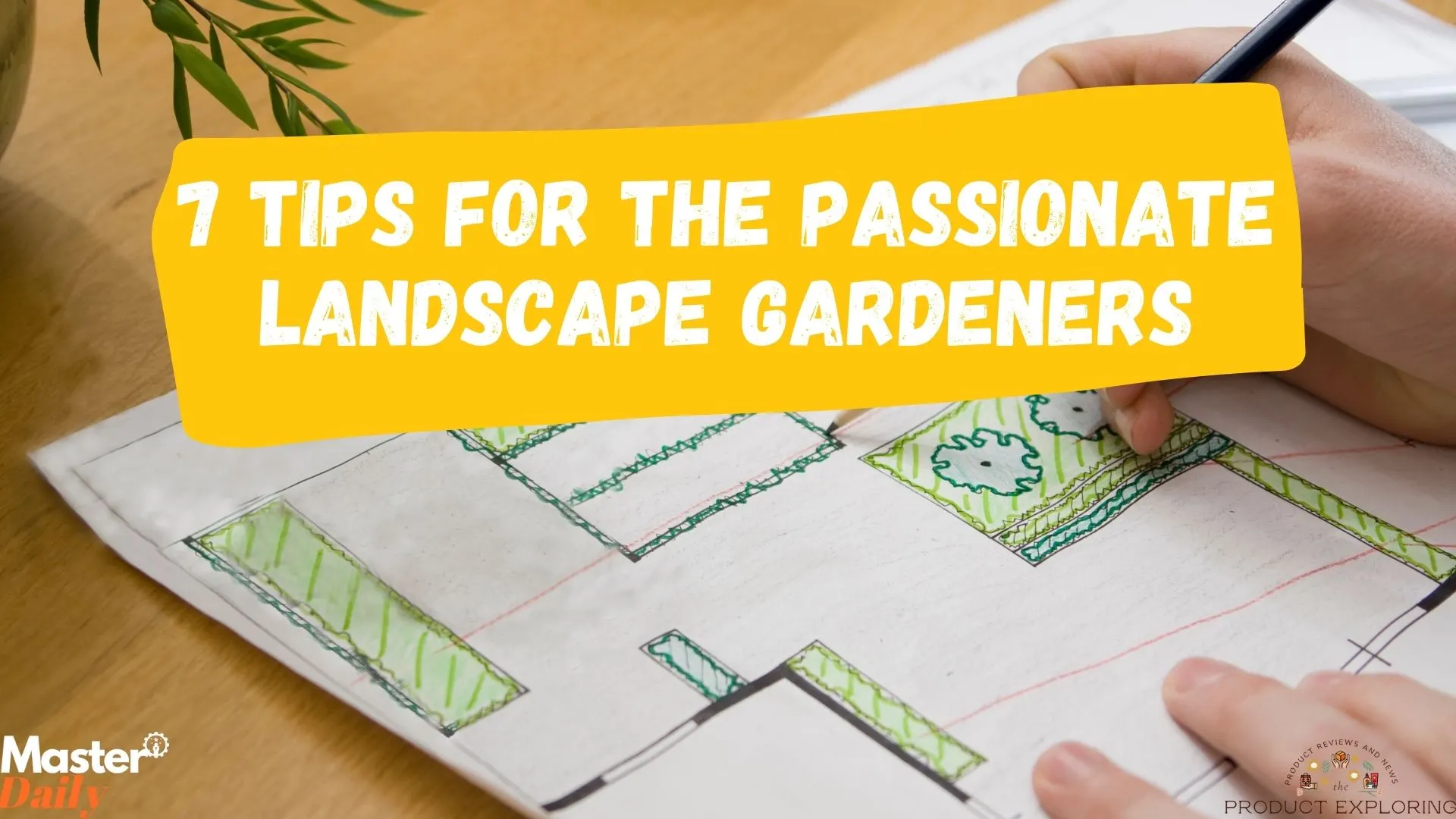7 Tips For The Passionate Landscape Gardeners