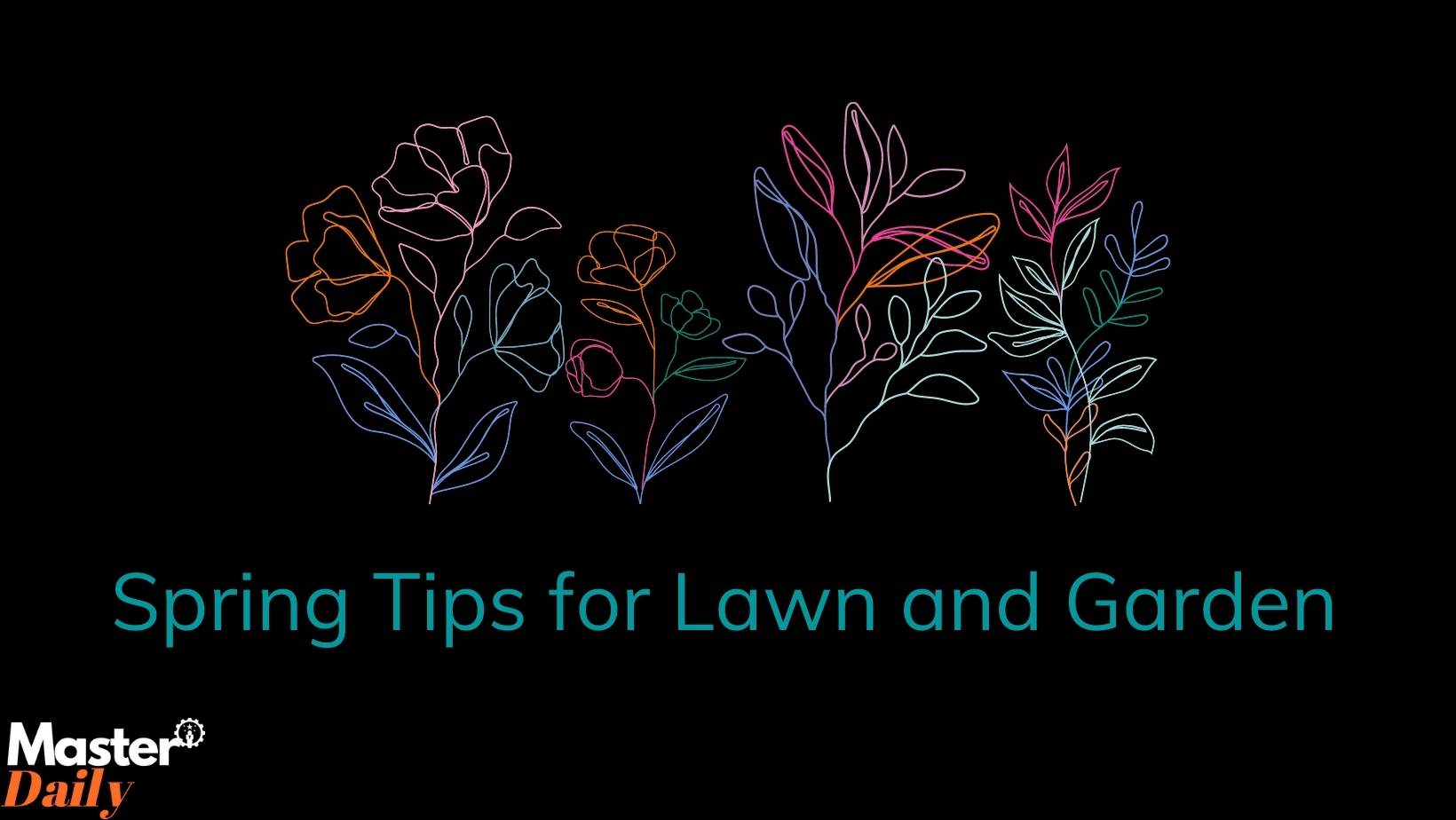 Spring Tips for Lawn and Gardens