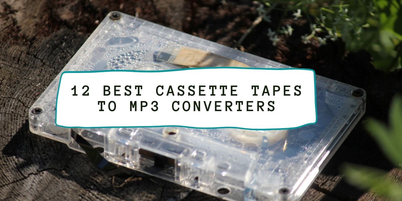 Best Cassette Tapes to Mp3 Converters