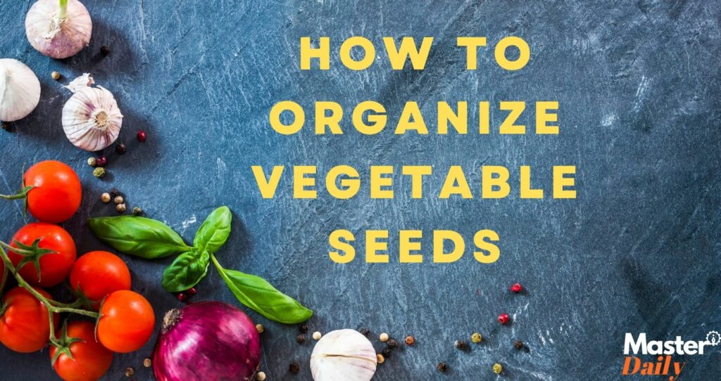 Organize Vegetable Seeds